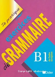 Exercices de grammaire : B1 du cadre européen
