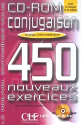 Conjugaison : 450 nouveaux exercices : niveau intermédiaire : CD-ROM