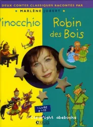 Pinocchio ; Robin des Bois