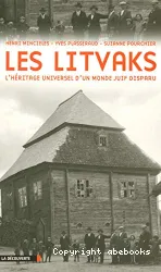 Les Litvaks : l'héritage universel d'un monde juif disparu