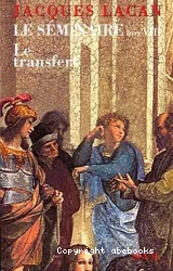 Le Séminaire. Livre VIII, Le transfert : 1960-1961
