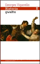 Historia gwaltu : od XVI do XX wieku