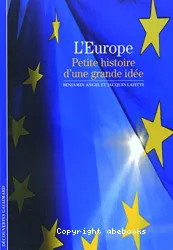 L'Europe : petite histoire d'une grande idée