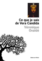 Ce que je sais de Vera Candida : roman