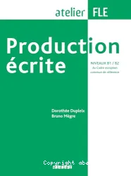 Production écrite : niveaux B1 / B2 du Cadre européen commun de référence