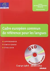 Un cadre européen commun de référence pour les langues ; apprendre, enseigner, évaluer