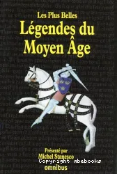Les Plus belles légendes du Moyen âge