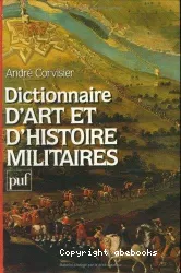 Dictionnaire d'art et d'histoire militaires