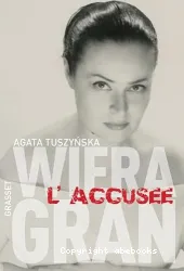 Wiera Gran : l'accusée