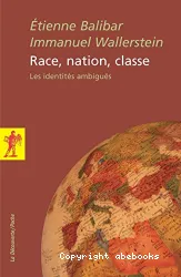 Race, nation, classe : les identités ambiguës