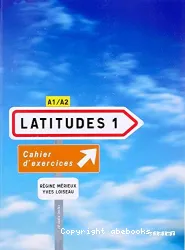 Latitudes. 1 : [niveau A1/A2]