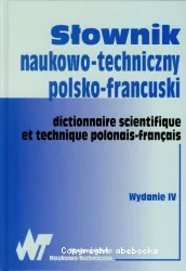 Dictionnaire scientifique et technique polonais-français = Slownik naukowo-techniczny polsko-francuski