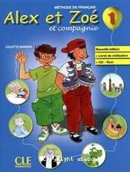 Alex et Zoé et compagnie. 1, méthode de français