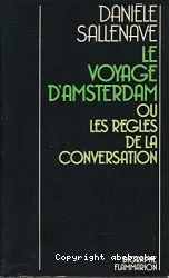 Le Voyage d'Amsterdam ou les règles de la conversation