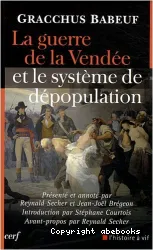 La Guerre de la Vendée et le système de dépopulation