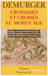 Croisades et croisés au Moyen âge