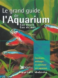 Le Grand guide de l'aquarium