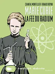 Marie Curie : La fée du radium