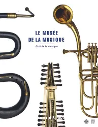 Le Musée de la musique : [1 livre + 1 CD]