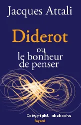 Diderot ou Le bonheur de penser