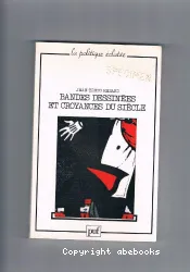 Bandes dessinés et croyances du siècle: Essai sur la religion et le fantastique dans la bande dessinée franco-belge