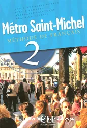 Métro Saint-Michel. 2, [méthode de français]