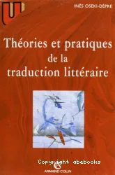 Théories et pratiques de la traduction littéraire