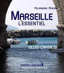 Marseille, l'essentiel : [e-book]