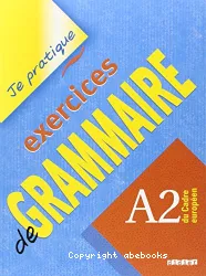 Exercices de grammaire : A2 du cadre européen