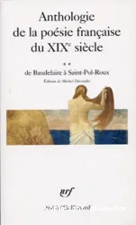 Anthologie de la poésie française du XIXe siècle: de Baudelaire à Saint-Pol-Roux