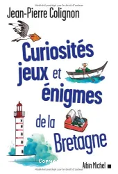 Curiosités, jeux et énigmes de la Bretagne
