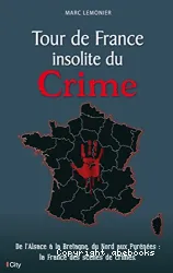 Tour de France insolite du Crime : [e-book]