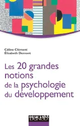 La psychologie du développement en 20 grandes notions