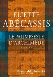 Le Palimpseste d'Archimède : [e-book]