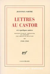 Lettres au Castor et à quelques autres. 1940- 1963
