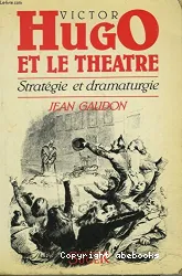 Victor Hugo et le théâtre