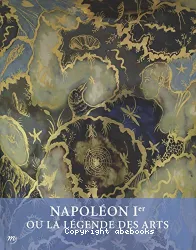 Napoléon Ier ou La légende des arts
